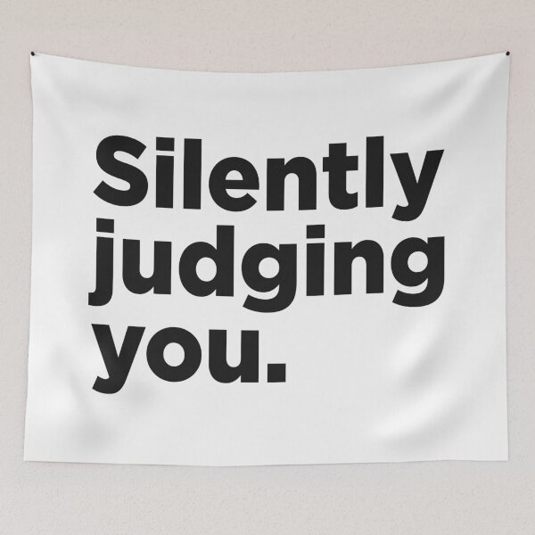 Item preview, Silently Judging You. designed and sold by Memefy.