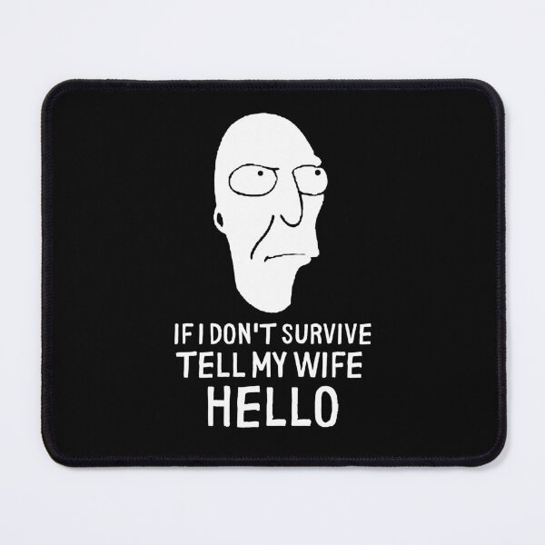Item preview, If I Don't Survive, Tell My Wife Hello designed and sold by The Cosmic Turtle.