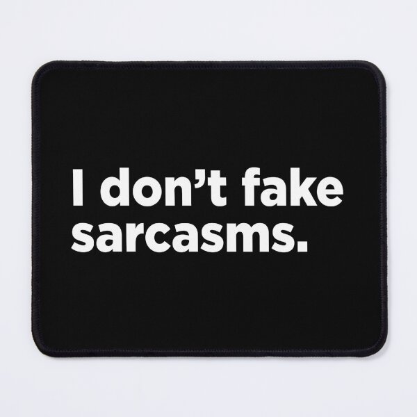 Item preview, I Don't Fake Sarcasms. 2 designed and sold by Memefy.