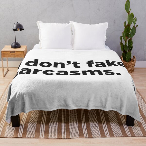 Item preview, I Don't Fake Sarcasms. designed and sold by Memefy.
