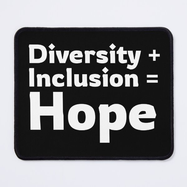 Item preview, Diversity + Inclusion = Hope designed and sold by RiadMannan.