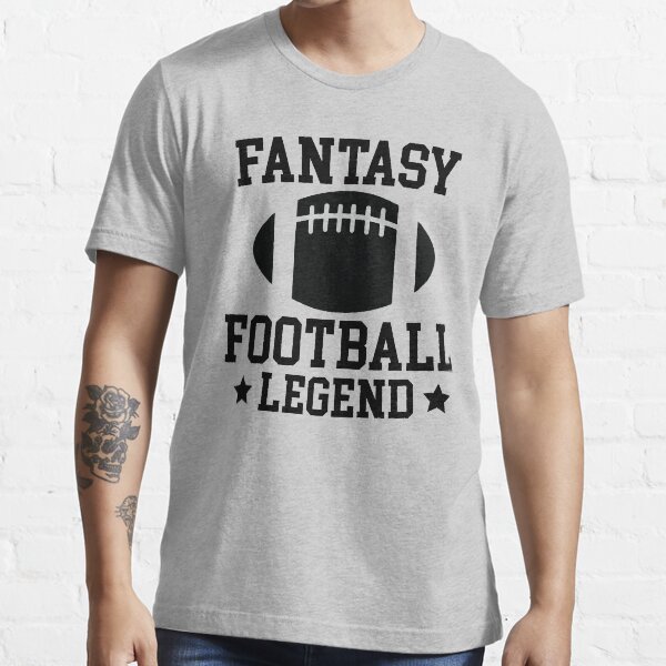 “Fantasy Football Legend” T-shirt for Sale by kjanedesigns | Redbubble