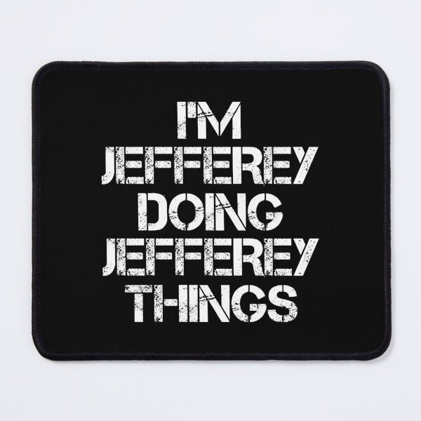 Item preview, Jefferey Name T Shirt - I'm Jefferey Doing Jefferey Things Name Gift Item Tee designed and sold by cloyannett.
