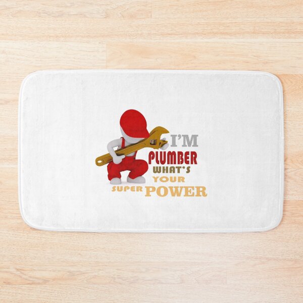 Item preview, I'm plumber what's your super power designed and sold by Hammy97.