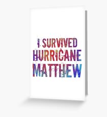 I Survived Hurricane Matthew Greeting Card