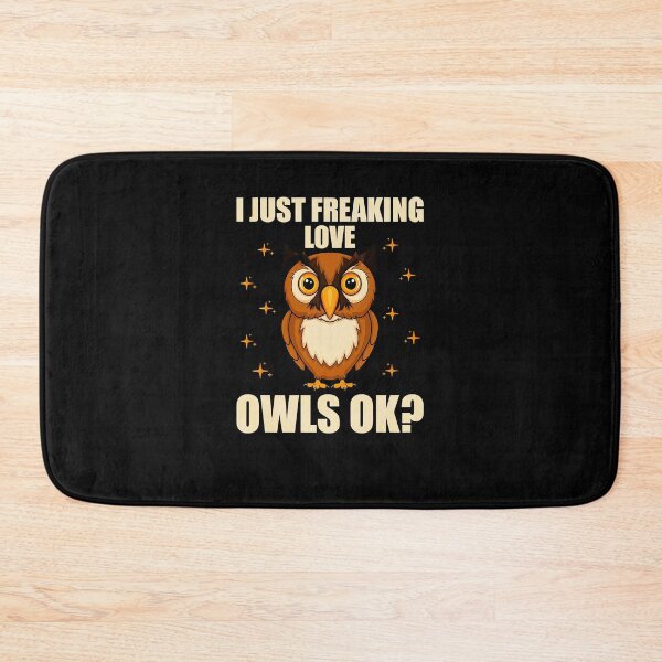 Item preview, I Just Freaking Love Owls Ok, Funny Owl Lovers Gift designed and sold by ROBYNDSON.