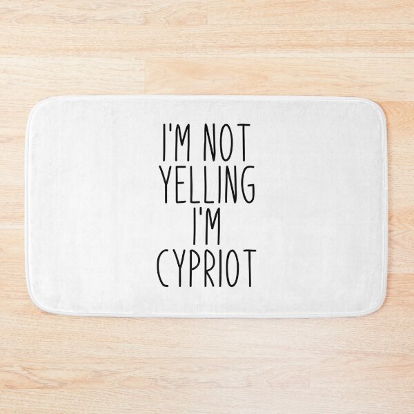 Item preview, I'm Not Yelling I'm Cypriot - Cyprus designed and sold by MountainD.
