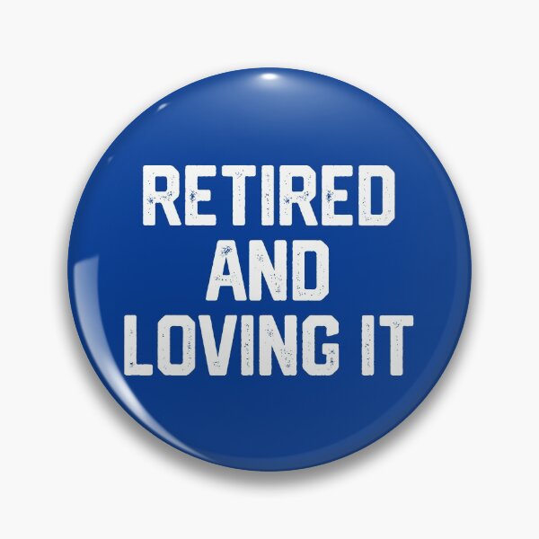 Item preview, Retired And Loving It #1 designed and sold by SalahBlt.