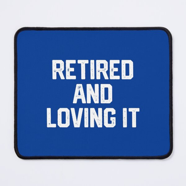 Item preview, Retired And Loving It #1 designed and sold by SalahBlt.