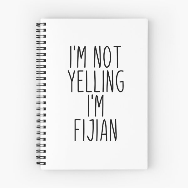 Item preview, I'm Not Yelling I'm Fijian - Fiji designed and sold by MountainD.