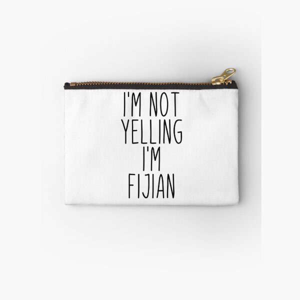 Item preview, I'm Not Yelling I'm Fijian - Fiji designed and sold by MountainD.