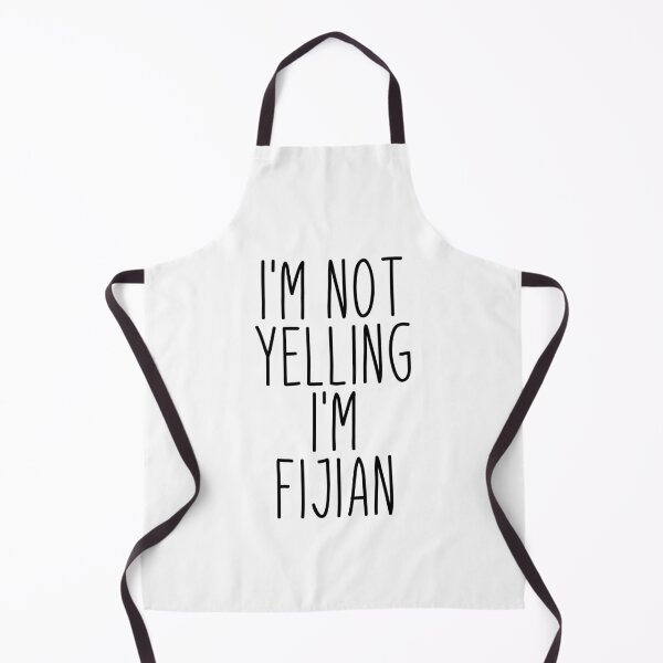 Item preview, I'm Not Yelling I'm Fijian - Fiji designed and sold by MountainD.