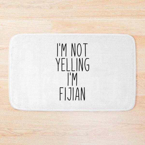 Item preview, I'm Not Yelling I'm Fijian - Fiji designed and sold by MountainD.