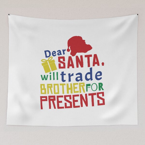 Item preview, Dear Santa, Will Trade Brother for presents, Funny Christmas Gift designed and sold by LostTraveller.