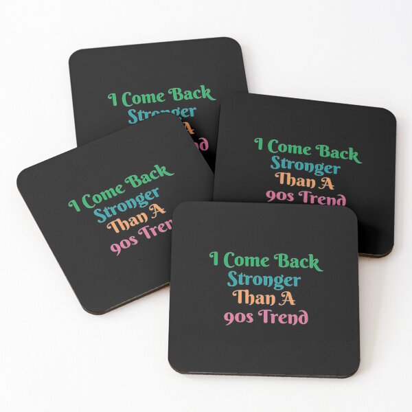 Item preview, I Come Back Stronger Than A 90s Trend designed and sold by Artistive.