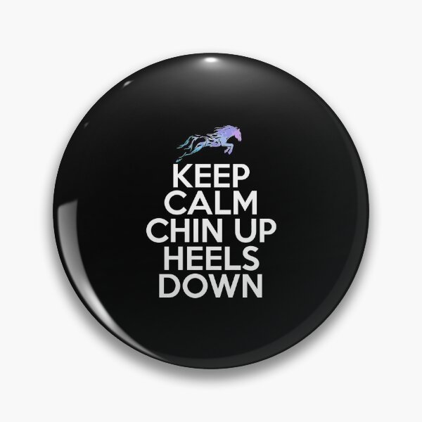 Item preview, Keep Calm Chin Up Heels Down Horse Riding Equestrian Girls designed and sold by iesingc.