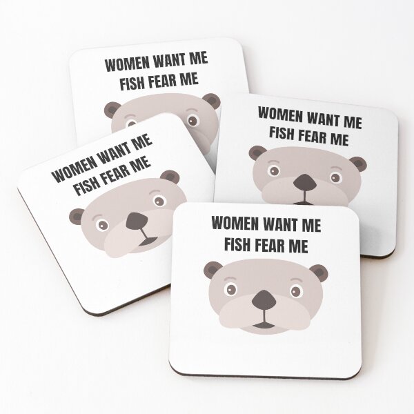 Item preview, Women want me, fish fear me | cute Sea Otter designed and sold by teez4dayz.