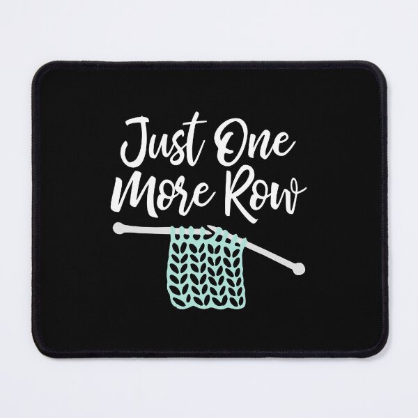 Item preview, Just one more row - funny knitting print designed and sold by kapotka.