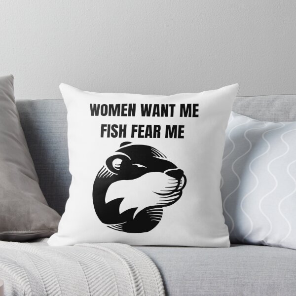 Item preview, Women want me, fish fear me | cute Sea Otter designed and sold by teez4dayz.