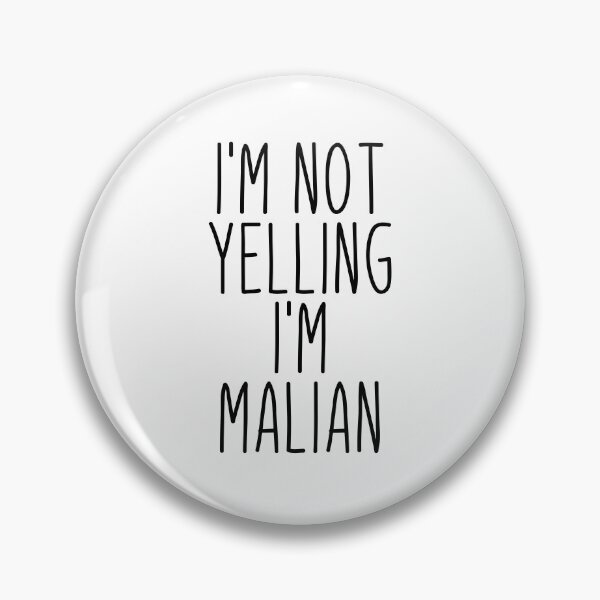 Item preview, I'm Not Yelling I'm Malian - Mali designed and sold by MountainD.