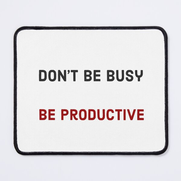 Item preview, Don't be busy be productive designed and sold by Inspirationmotivation.