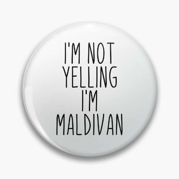 Item preview, I'm Not Yelling I'm Maldivan - Maldives designed and sold by MountainD.