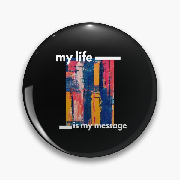 Item preview, My Life Is My Message designed and sold by MoEndomey.