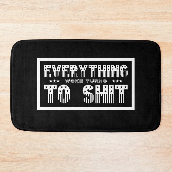 Item preview, Everything Woke Turns To Shit Funny Trump Saying Political Gift designed and sold by splonkss.