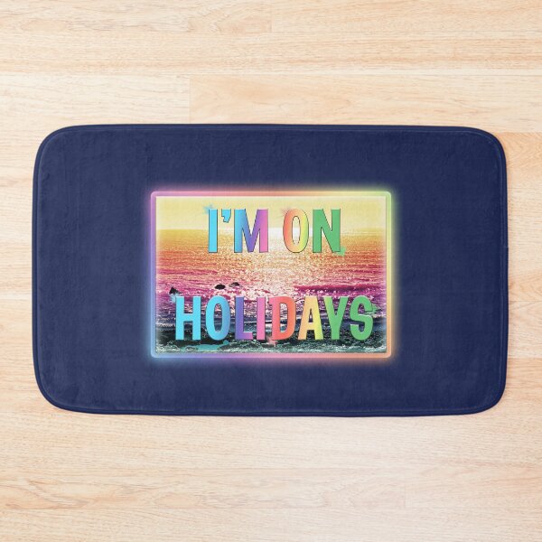 Item preview, I'm on Holidays designed and sold by EdgyDesignForU.
