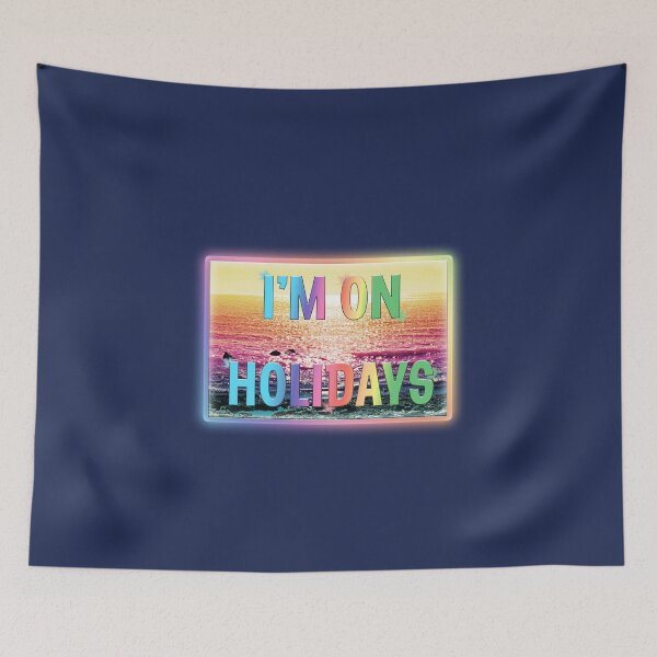 Item preview, I'm on Holidays designed and sold by EdgyDesignForU.