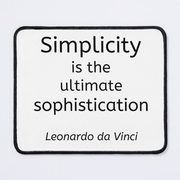 Item preview, Simplicity is the ultimate sophistication - Leonardo da Vinci designed and sold by Inspirationmotivation.