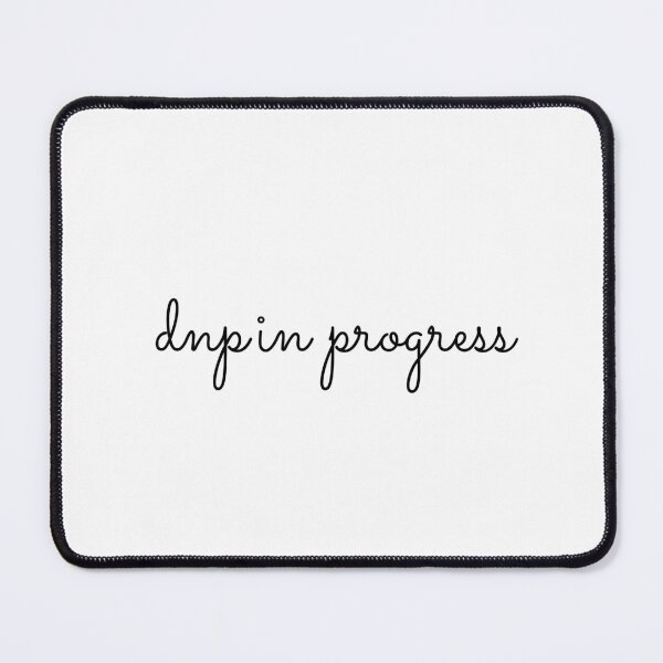 Item preview, DNP In Progress designed and sold by Davestre.