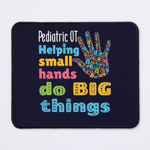 Item preview, Pediatric OT Helping Small Hands Do Big Things designed and sold by jaygo.