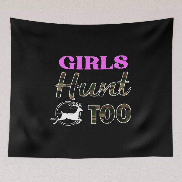 Item preview, Girls Hunt Too - Hunting  designed and sold by ZiesMerch.