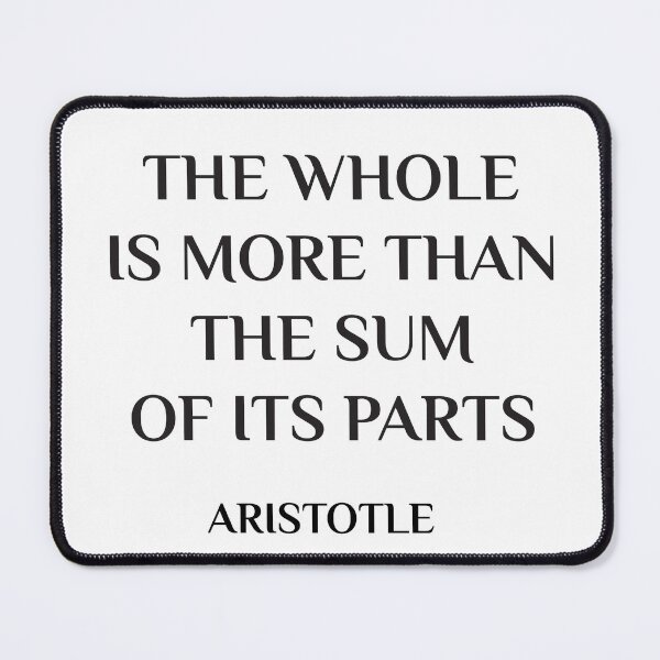 Item preview, Aristotle Quote - The whole is more than the sum of its parts designed and sold by Inspirationmotivation.