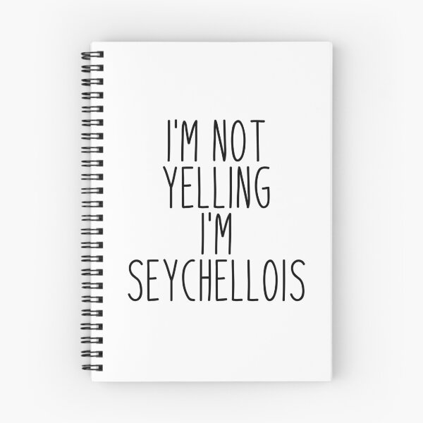 Item preview, I'm Not Yelling I'm Seychellois - Seychelles designed and sold by MountainD.