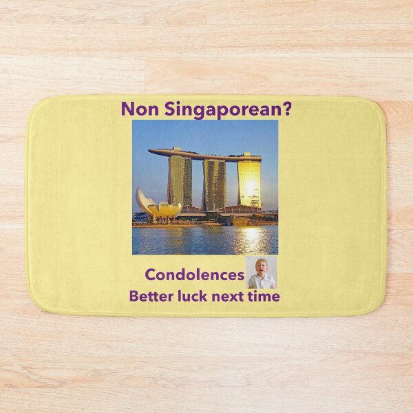 Item preview,  "Condolences to Non Singaporeans"  pl designed and sold by skoumpourdides.