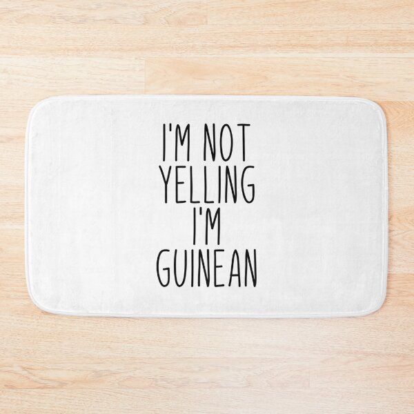 Item preview, I'm Not Yelling I'm Guinean - Guinea designed and sold by MountainD.