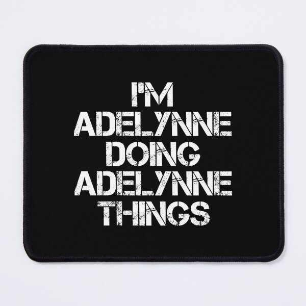 Item preview, Adelynne Name T Shirt - I'm Adelynne Doing Adelynne Things Name Gift Item Tee designed and sold by zerniakcor.