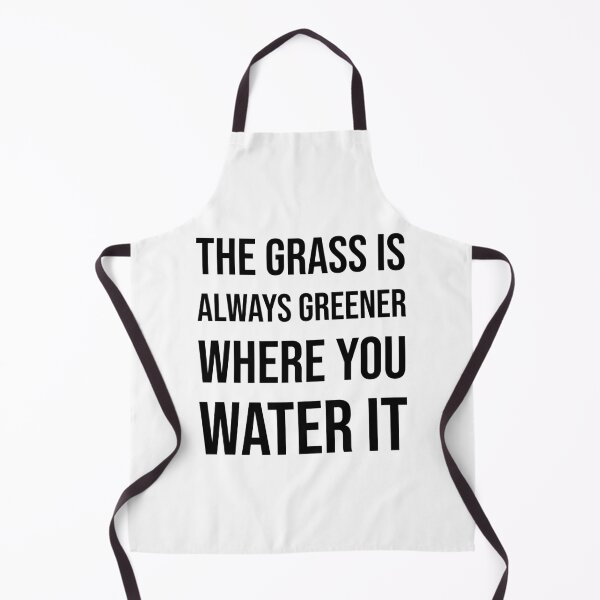 Item preview, The grass is always greener where you water it designed and sold by Inspirationmotivation.