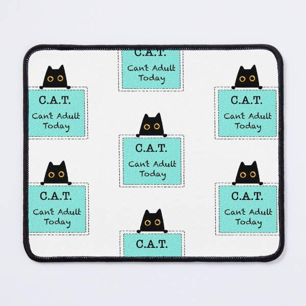 Item preview, Can't Adult Today - C. A. T. - Black Cat designed and sold by RosalieReeves.