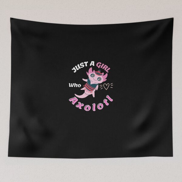 Item preview, just a girl who loves axolotl  girt for girls designed and sold by ROBYNDSON.