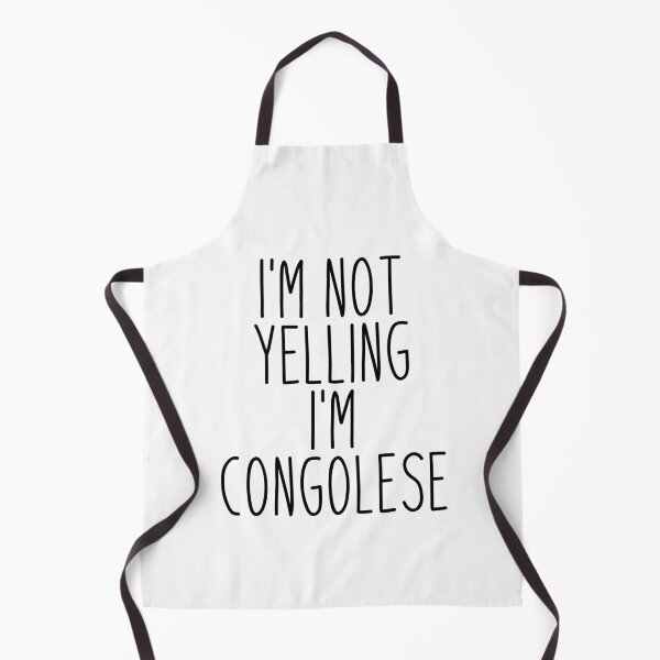 Item preview, I'm Not Yelling I'm Congolese - Congo designed and sold by MountainD.