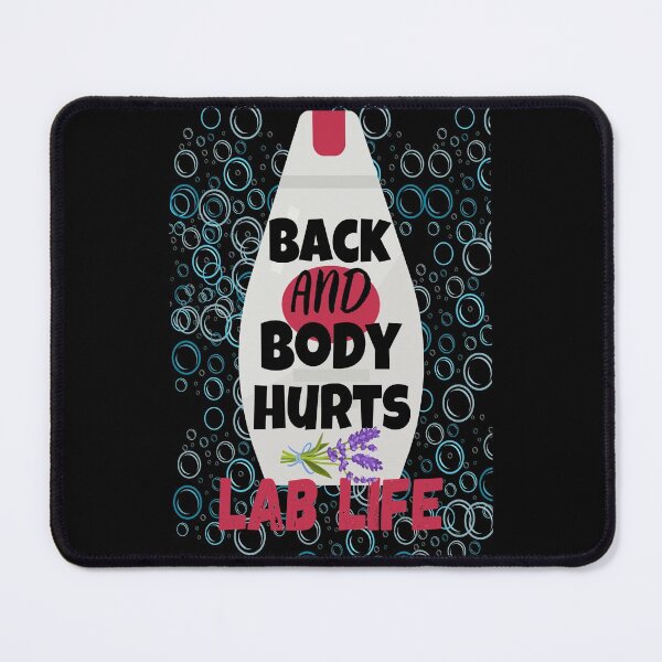 Item preview, MEDICAL LAB SCIENTIST FUNNY BACK AND BODY HURTS LAB LIFE designed and sold by Hippiesole.