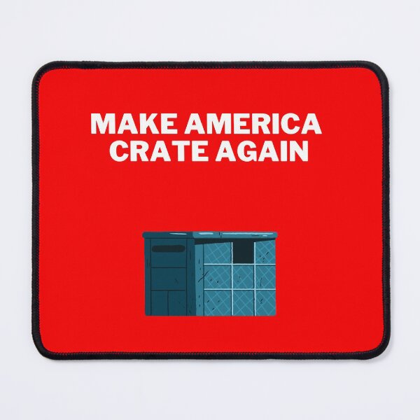 Item preview, Make America Crate again designed and sold by 2Cheesy4U.