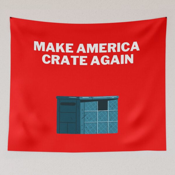 Item preview, Make America Crate again designed and sold by 2Cheesy4U.