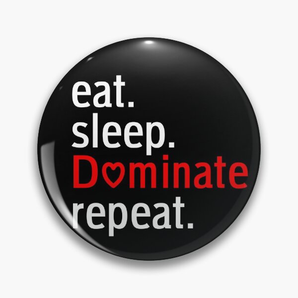 Artikelvorschau, Eat sleep dominate repeat entworfen und verkauft von Ahmedhod.