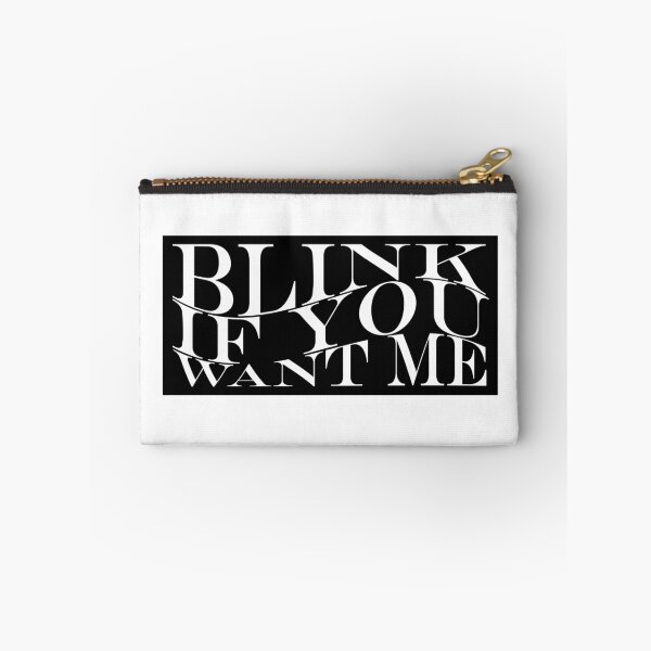 Item preview, Blink if you want me designed and sold by laysonjld01.