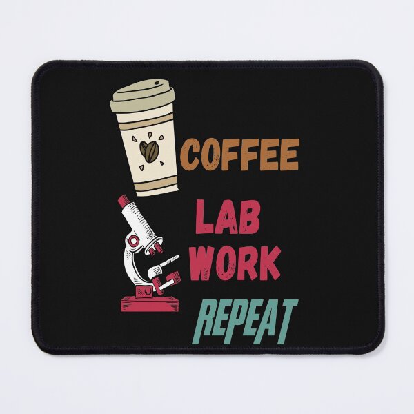 Item preview, COFFEE LAB WORK REPEAT Lab Tech Lab Scientist Med Tech Lab Technician designed and sold by Hippiesole.