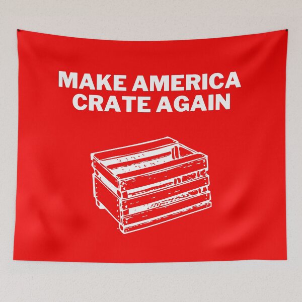 Item preview, Make America Crate again designed and sold by 2Cheesy4U.